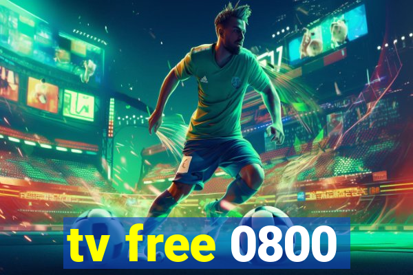 tv free 0800